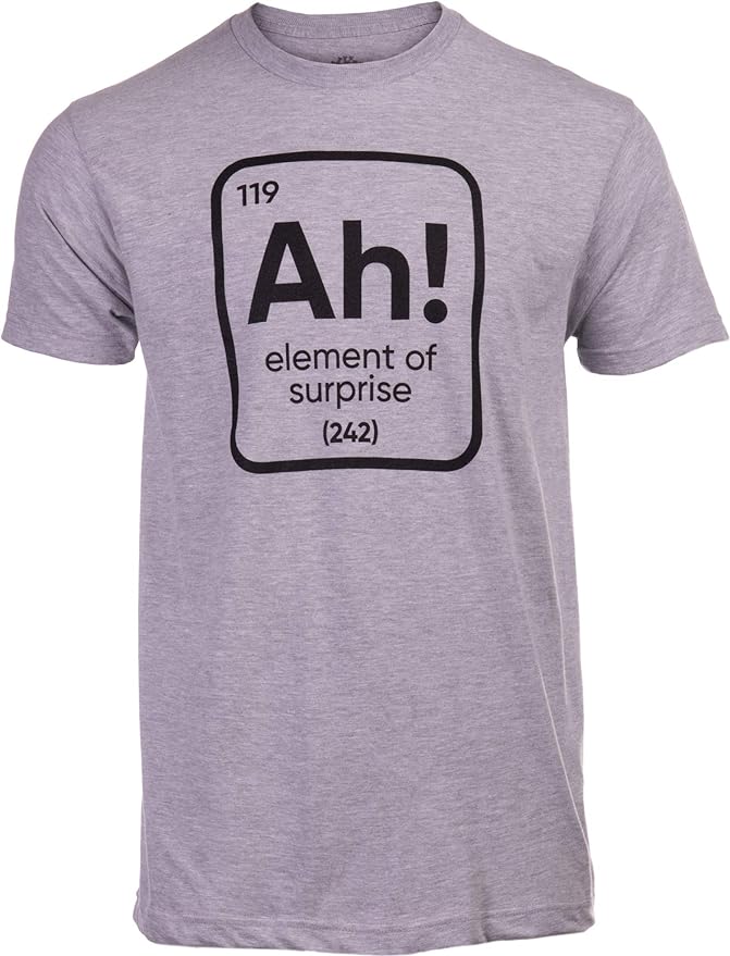 Ah! The Element of Surprise Phrase Men T-Shirt