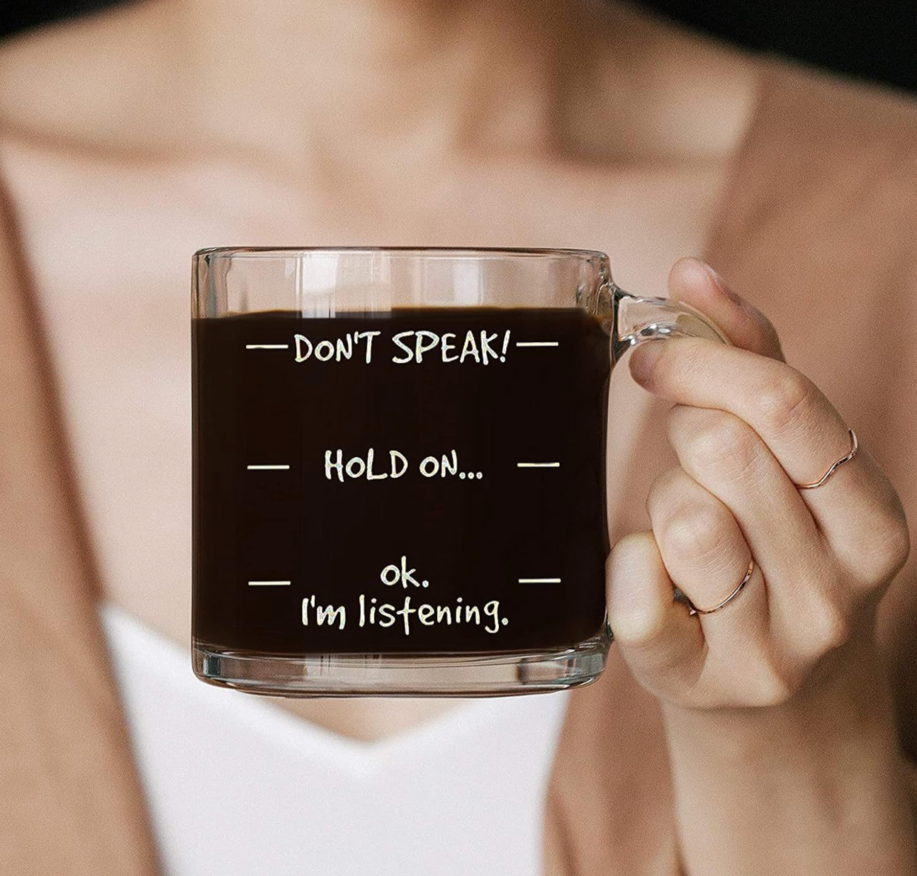 Don't Speak Glass Coffee Mug 13 oz Glass Mug by HUG ( Humor Us Good)